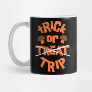 Trick or Trip Funny Trippy Halloween Mug